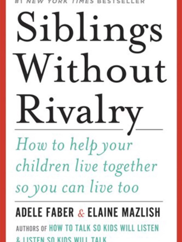Siblings Without Rivalry by Adele&nbsp;Faber