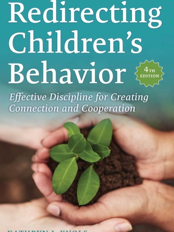 Redirecting Children’s Behavior by Kathryn J.&nbsp;Kvols